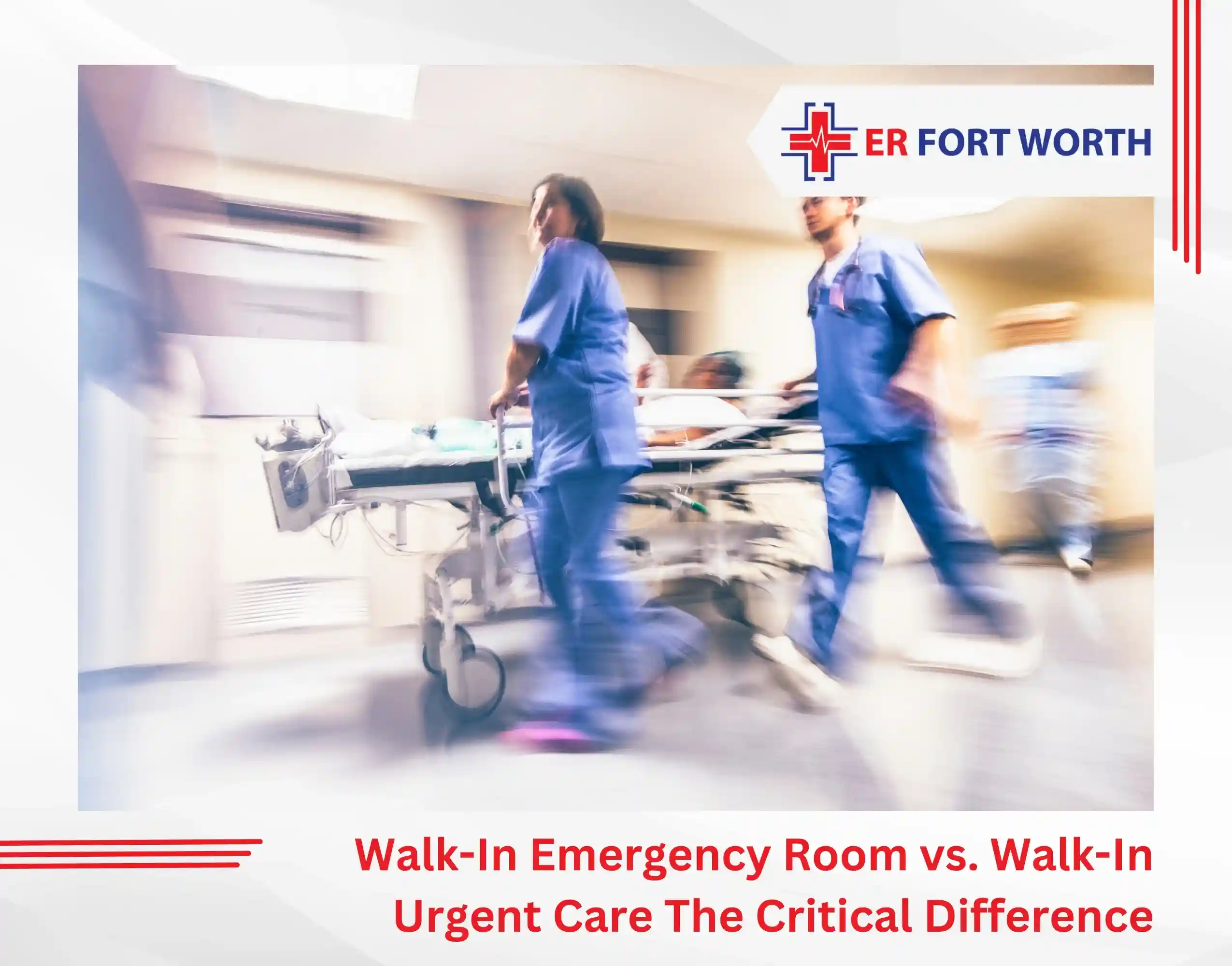 Emergency Room in Fort Worth TX: Warning Signs That Need Immediate Medical Attention